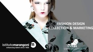 FASHION DESIGN COLLECTION & MARKETING at istitutomarangoni in ITALY
