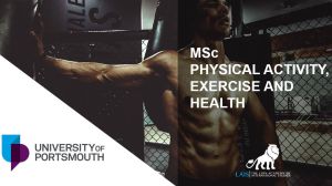 MSc Physical Activity Exercise and Health